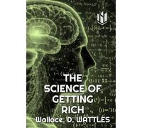 THE SCIENCE OF GETTING RICH (Annotated)
