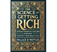 The Science of Getting Rich (Collector's Edition) (Laminated Hardback with Jacket): Attract Financial Success through Thought and Gratitude