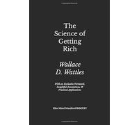 The Science of Getting Rich: Elite Mind Manifest Edition: Annotated, Expanded, and Updated with Exclusive Commentary, Practical Drills & a 30-Day Wealth Identity Activation Protocol