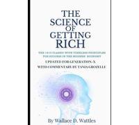 The Science of Getting Rich: The 1910 classic with timeless principles for success in the modern digital economy. Updated for Generation-X (Freedom Uncovered)