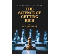 The Science of Getting Rich: The Original 1910 Unabridged and Illustrated Edition