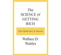 The Science of Getting Rich: The Original Classic