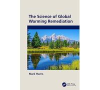 The Science of Global Warming Remediation