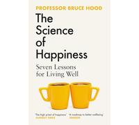 La ciencia de la felicidad – Siete lecciones para vivir bien – Simon & Schuster