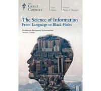 The Science of Information: From Language to Black Holes (Great Courses) (Teaching Company) DVD course No. 1301