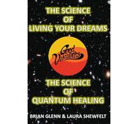 The Science of Living Your Dreams: Good Vibrations