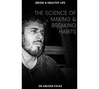 The science of making and breaking habits