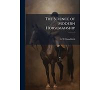 The Science of Modern Horsemanship