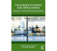 The Science of People and Office Design: Planning for Thinking, Discussing and Achieving