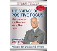 The Science of Positive Focus - Brian Tracy Motivational DVD Training Video