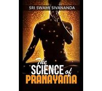 The Science of Pranayama