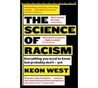 The Science of Racism: Everything you need to know but probably don't - yet