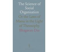 The Science of Social Organisation: Or the Laws of Manu in the Light of Theosophy