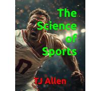 The Science of Sports: 70 (The Science of Everything)