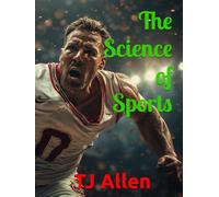 The Science of Sports (The Science of Everything)