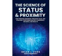The Science of Status & Proximity