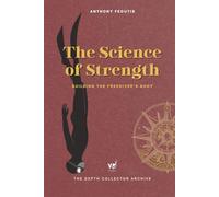 The Science of Strength for Freediving: Building the Freediver’s Body (The Depth Collector: One Freediving Training Pillar at a Time)