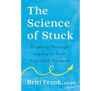 The Science of Stuck: Breaking Through Inertia to Find Your Path Forward