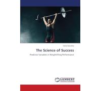 The Science of Success: Predictor Variables in Weightlifting Performance