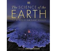 The Science of the Earth: The Secrets of Our Planet Revealed (DK Secret World Encyclopedias)