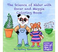 The Science of Water with Oscar and Maggie Coloring Book: Introduction to Science through Creative Coloring Activities for Kids Ages 7-9
