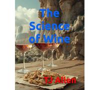 The Science of Wine: 73 (The Science of Everything)