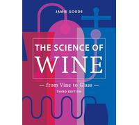 The Science of Wine: From Vine to Glass: From Vine to Glass - 3rd Edition