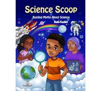 The Science Scoop: Busting Myths About Science