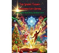 The Science Trilogy Christmas Gift Edition - The Science of Getting Rich, Being Well and Being Great: For Those Who Want Money, Health and Excellence: ... of Getting Rich, Being Well, and Being Great)