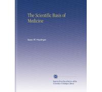 The Scientific Basis of Medicine