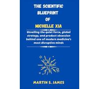 The Scientific Blueprint of Michelle Xia: Unveiling the quiet force, global strategy, and product obsession behind one of modern medicine’s most disruptive minds