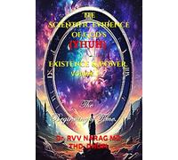 The Scientific Evidence of God’s (YHUH) Existence & Power. Volume 1: The Beginning of Time.