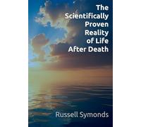 The Scientifically Proven Reality of Life After Death (Overcome Fear of Death / Vistas of Heaven / Life After Death)