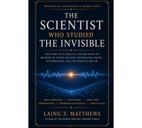 The Scientist Who Studied the Invisible: Si-Chen Lee, Qigong, Finger Reading, and the Frontier of Consciousness (Masters of the Impossible: True ... Extraordinary Powers That Defy Explanation)
