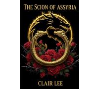 THE SCION OF ASSYRIA - Book 1: A Spicy Dark Fantasy Romance