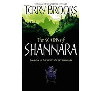 The Scions Of Shannara: The Heritage of Shannara, book 1