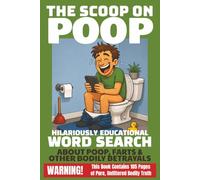 The Scoop on Poop: A Hilariously Educational Word Search About Poop, Farts & Other Bodily Betrayals | 6x9 inches, 105 pages (Hilariously Educational Word Search Puzzle Books)
