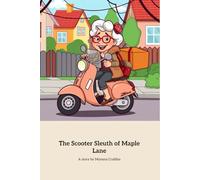 The Scooter Sleuth of Maple Lane