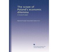 The scope of Poland's economic dilemma: A research paper