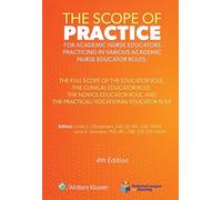 The Scope of Practice for Academic Nurse Educators: The Full Scope of the Educator Role, the Clinical Educator Role, the Novice Educator Role and the Practical/Vocational Educator Role (Nln)