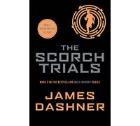 The Scorch Trials: book 2 in the multi-million bestselling Maze Runner series