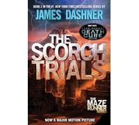 The Scorch Trials: Book Two of the Maze Runner Series: 2
