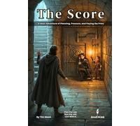 The Score | A D&D 5e Heist One-Shot for 2-3 Players: A Dungeon Master Ready to Run Adventure with No Prep Required (The Ready Adventure Series)