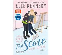 The Score - Mitten ins Herz: Roman | Demnächst als Serie auf Amazon Prime! | Der internationale Hockey-Romance-Bestseller für New Adults: 3