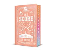 The Score: The addictive sports romance from TikTok sensation and bestselling author, Elle Kennedy! (Off Campus and Briar U Books)
