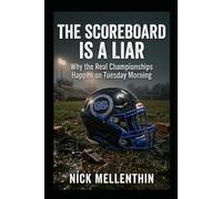The Scoreboard is a Liar: Why the Real Championships Happen on Tuesday Morning