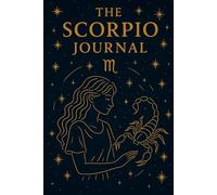 The Scorpio Journal: A Celestial Zodiac Notebook with Gold Starry Artwork & Mystical Symbolism