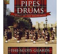 The Scots Guards - The Scots Guards : Pipes & Drums - Spirit of the Highlands