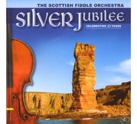 The Scottish Fiddle Orchestra - Silver Jubilee by The Scottish Fiddle Orchestra (2005) Audio CD