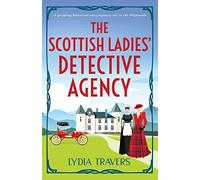The Scottish Ladies' Detective Agency: A gripping historical cozy mystery set in the Highlands: 1